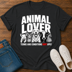 Animal Lover, Terms and Conditions Don't Apply T-Shirt