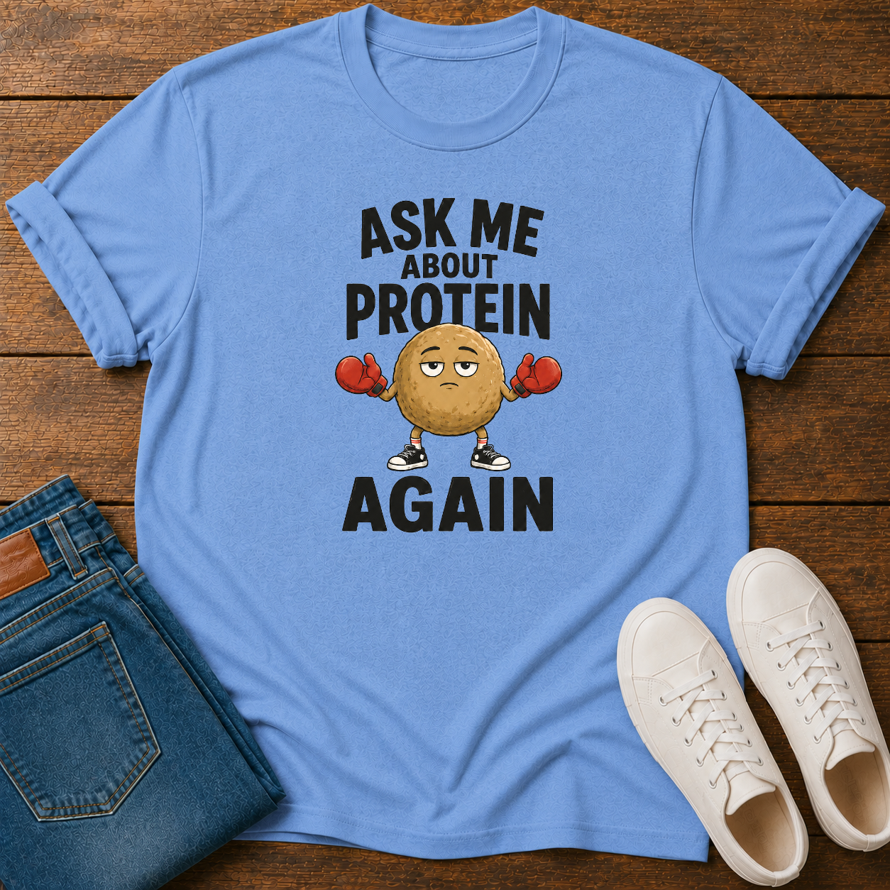 Ask Me About Protein Again T-Shirt