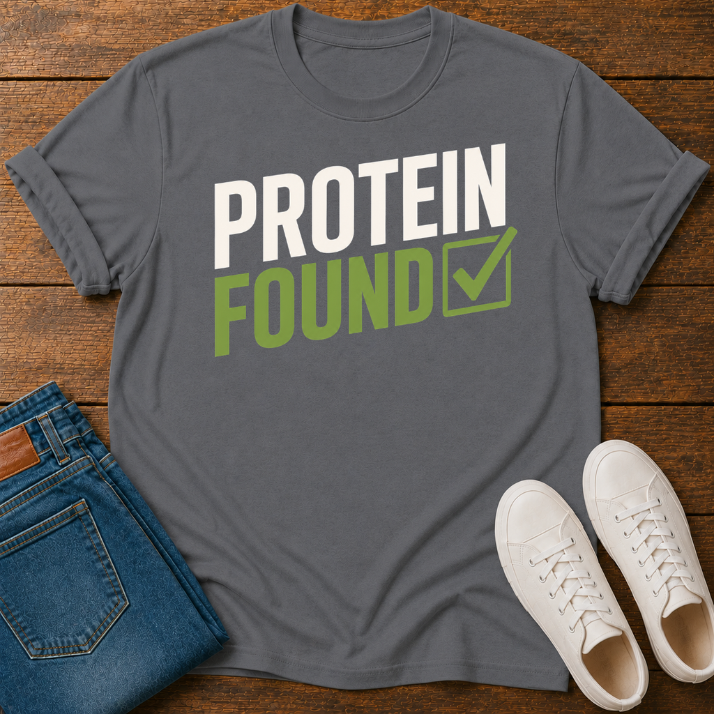Protein Found ✓ T-Shirt