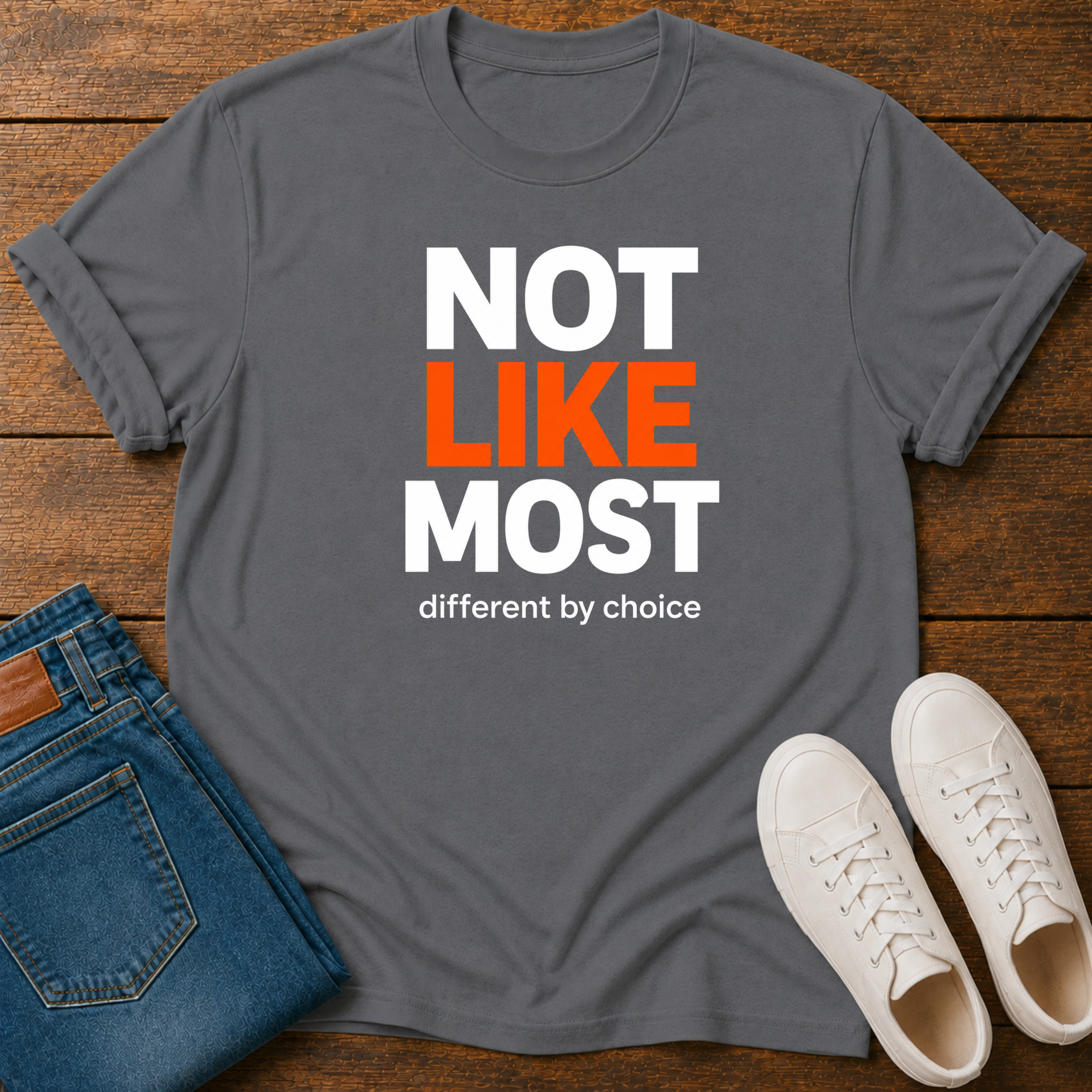 Not Like Most T-Shirt — Different By Choice