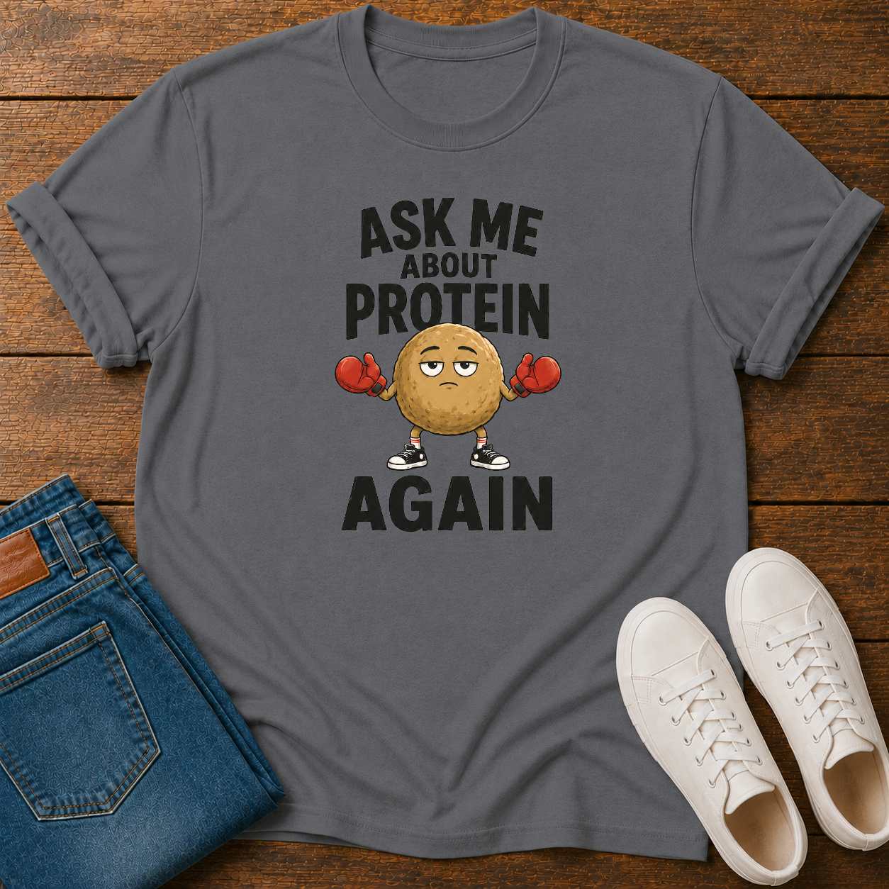 Ask Me About Protein Again T-Shirt