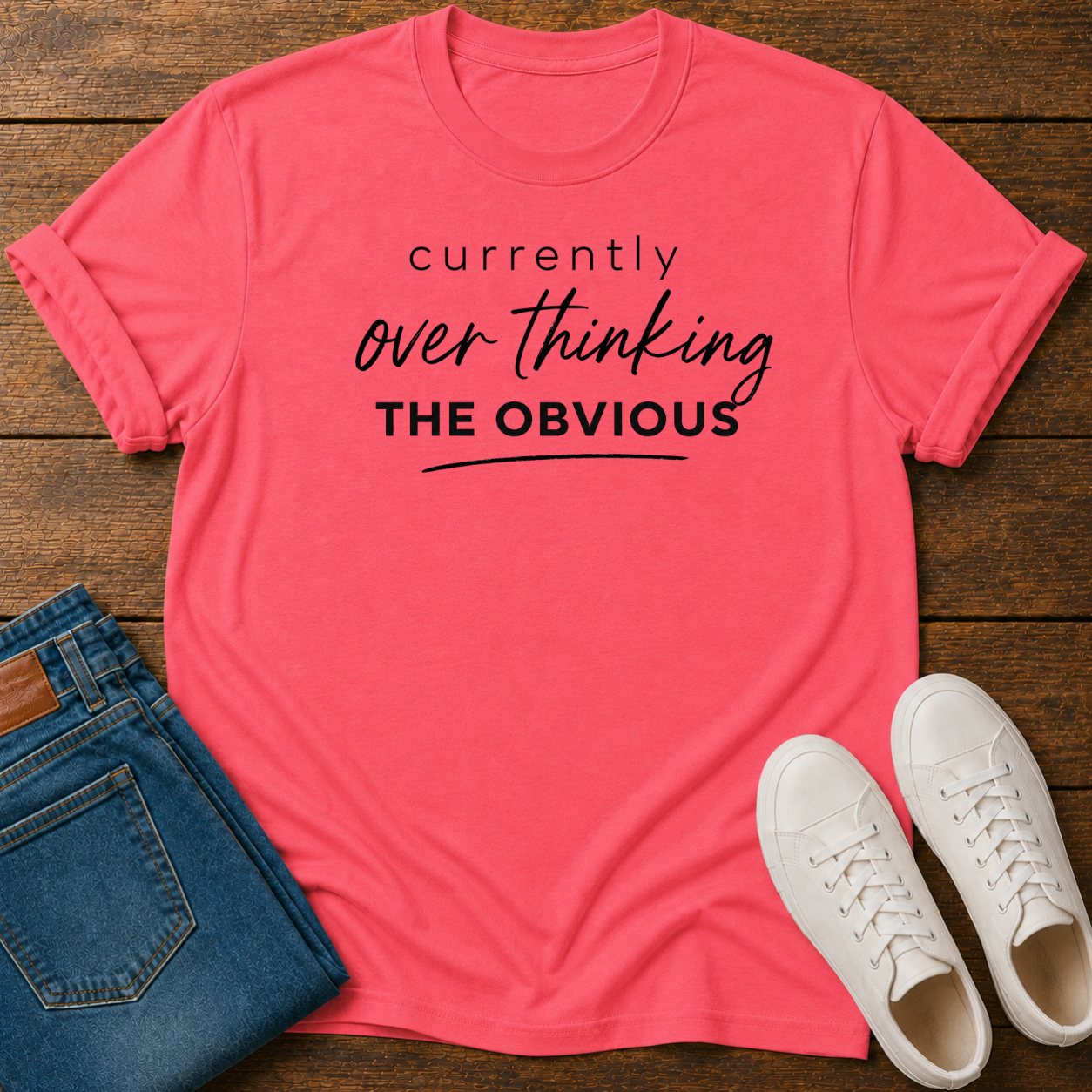 Currently Overthinking The Obvious T-Shirt