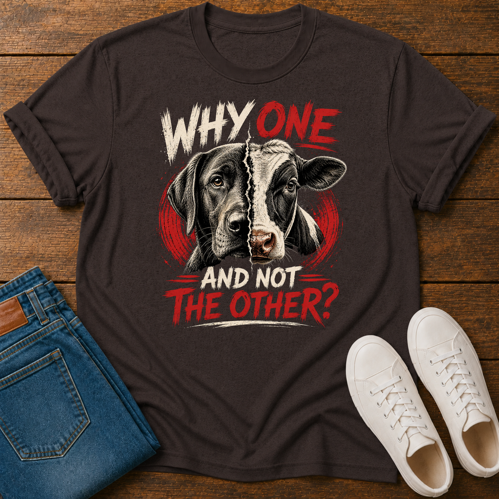 Why One and Not the Other T-Shirt