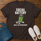 Social Battery Make An Appointment T-Shirt