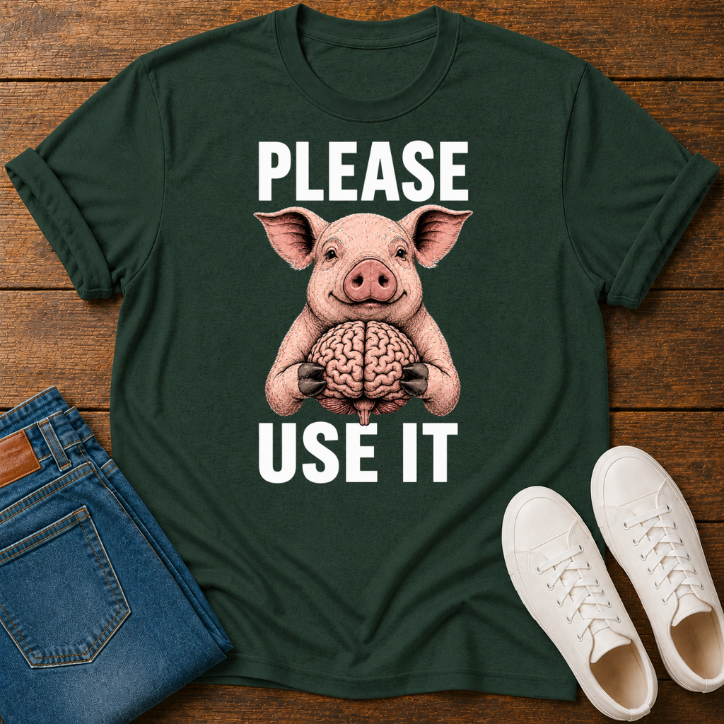Please Use It T-Shirt