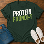 Protein Found ✓ T-Shirt