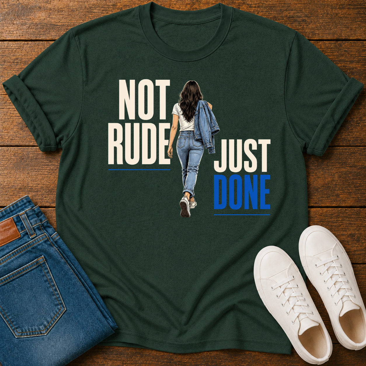 Not Rude Just Done T-Shirt