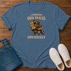 I Brought My Own Snacks, Obviously T-Shirt