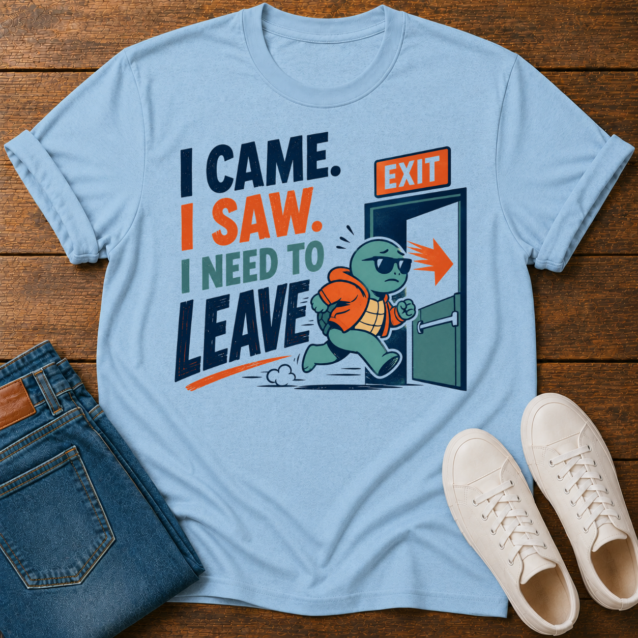 I Came. I Saw. I Need to Leave T-Shirt