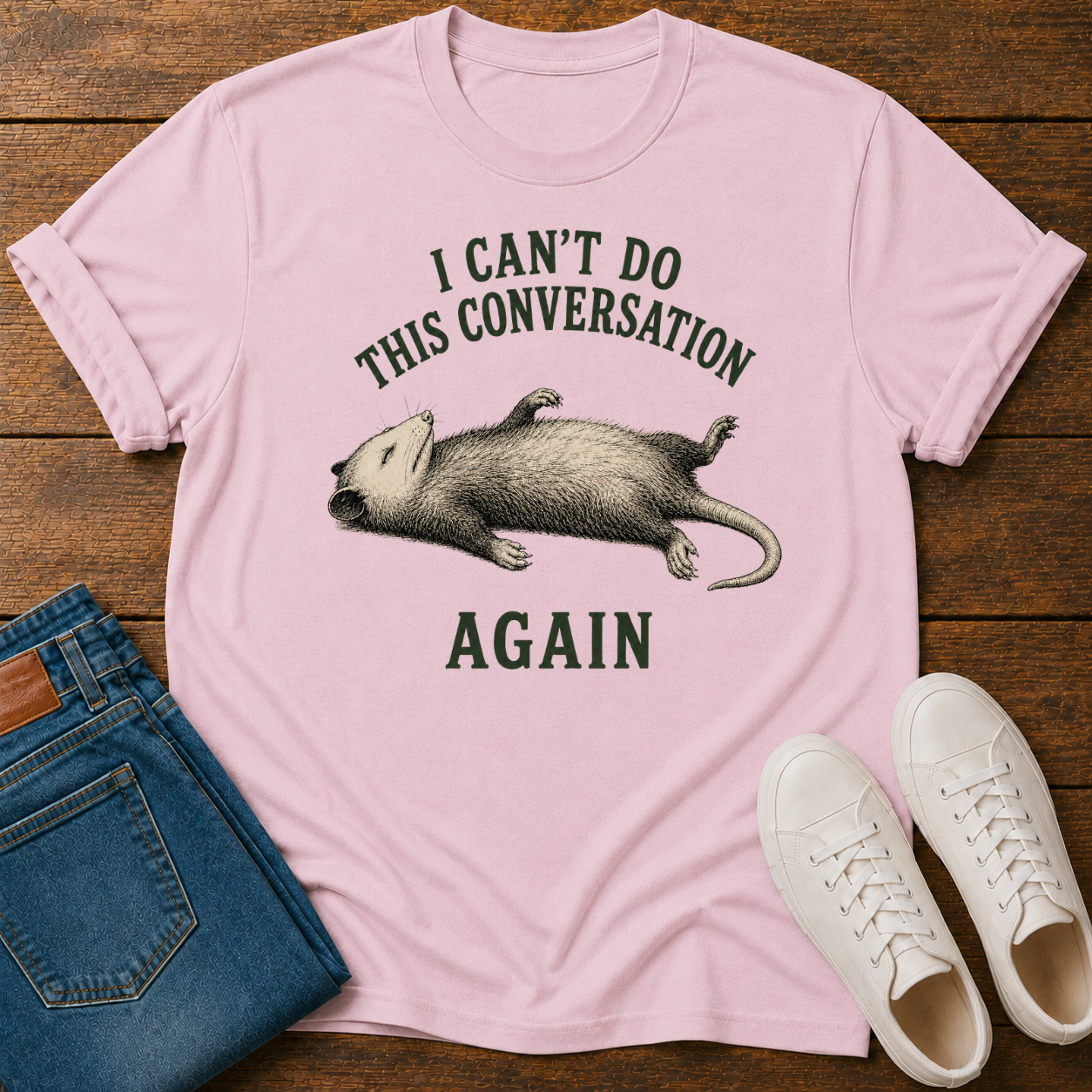 I Can't Do This Conversation Again T-Shirt