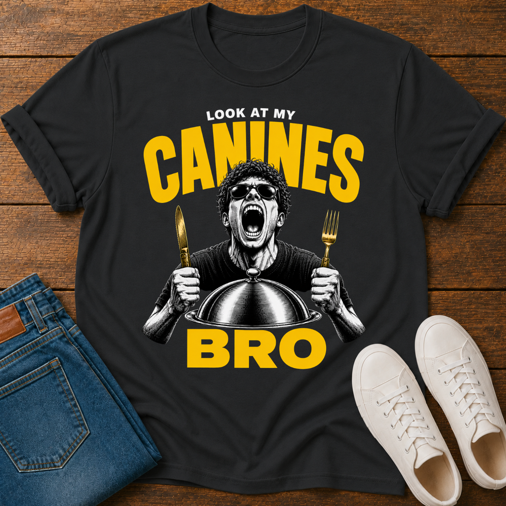 Look At My Canines Bro T-Shirt