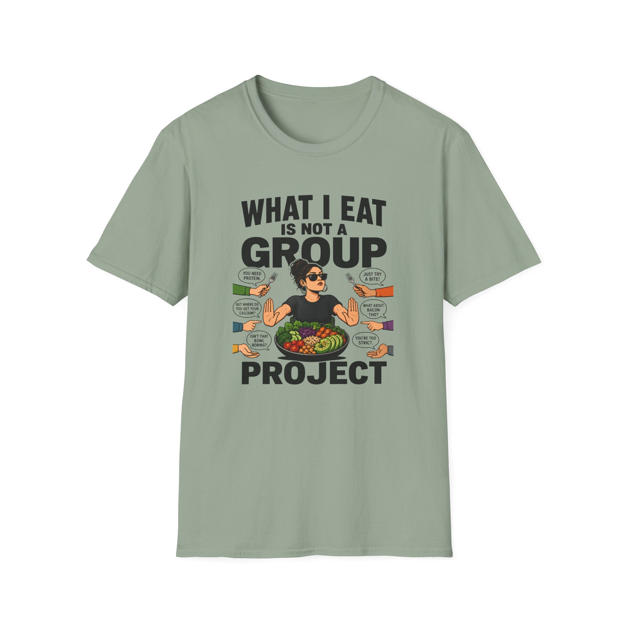 miliary green t-shirt with text 'what i eat is not a group project" 