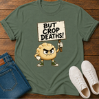 But Crop Deaths T-Shirt