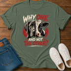 Why One and Not the Other T-Shirt