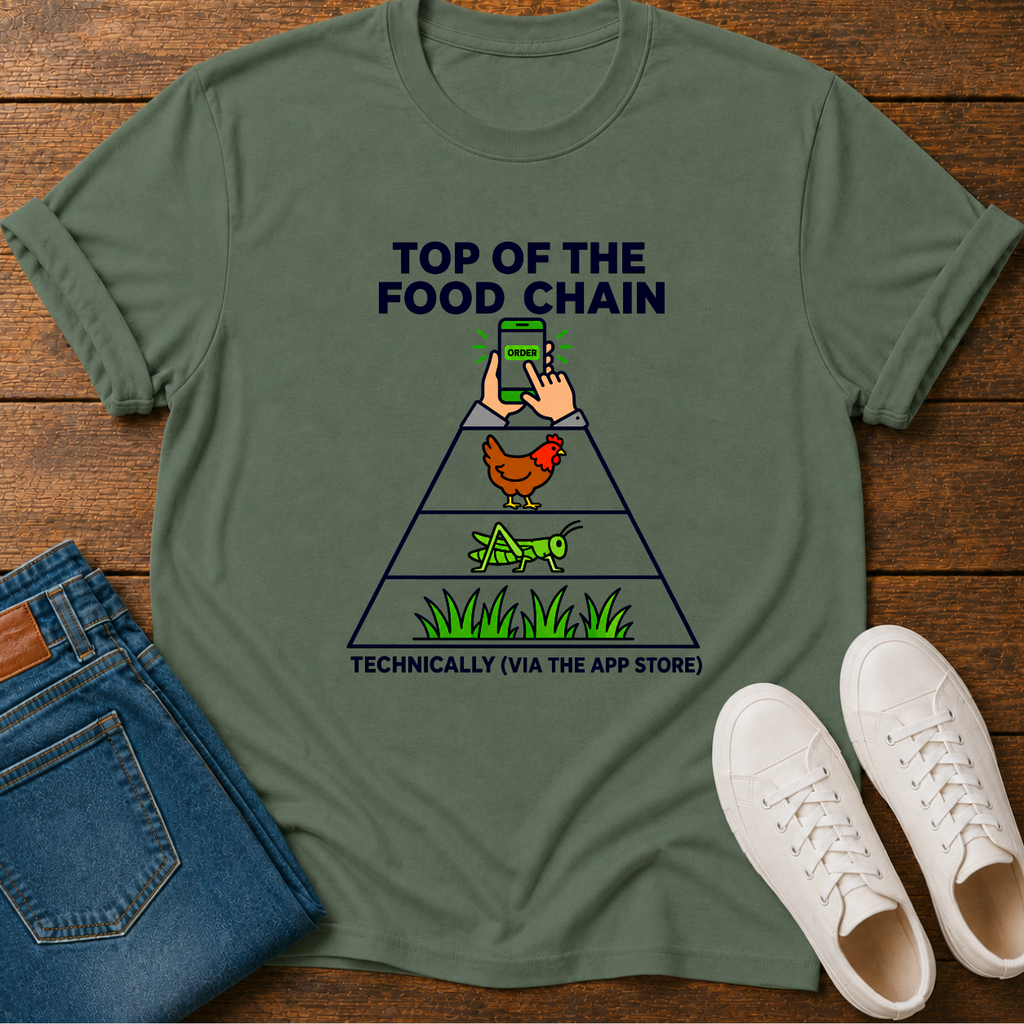 Top of the Food Chain T-Shirt  — Via An APP
