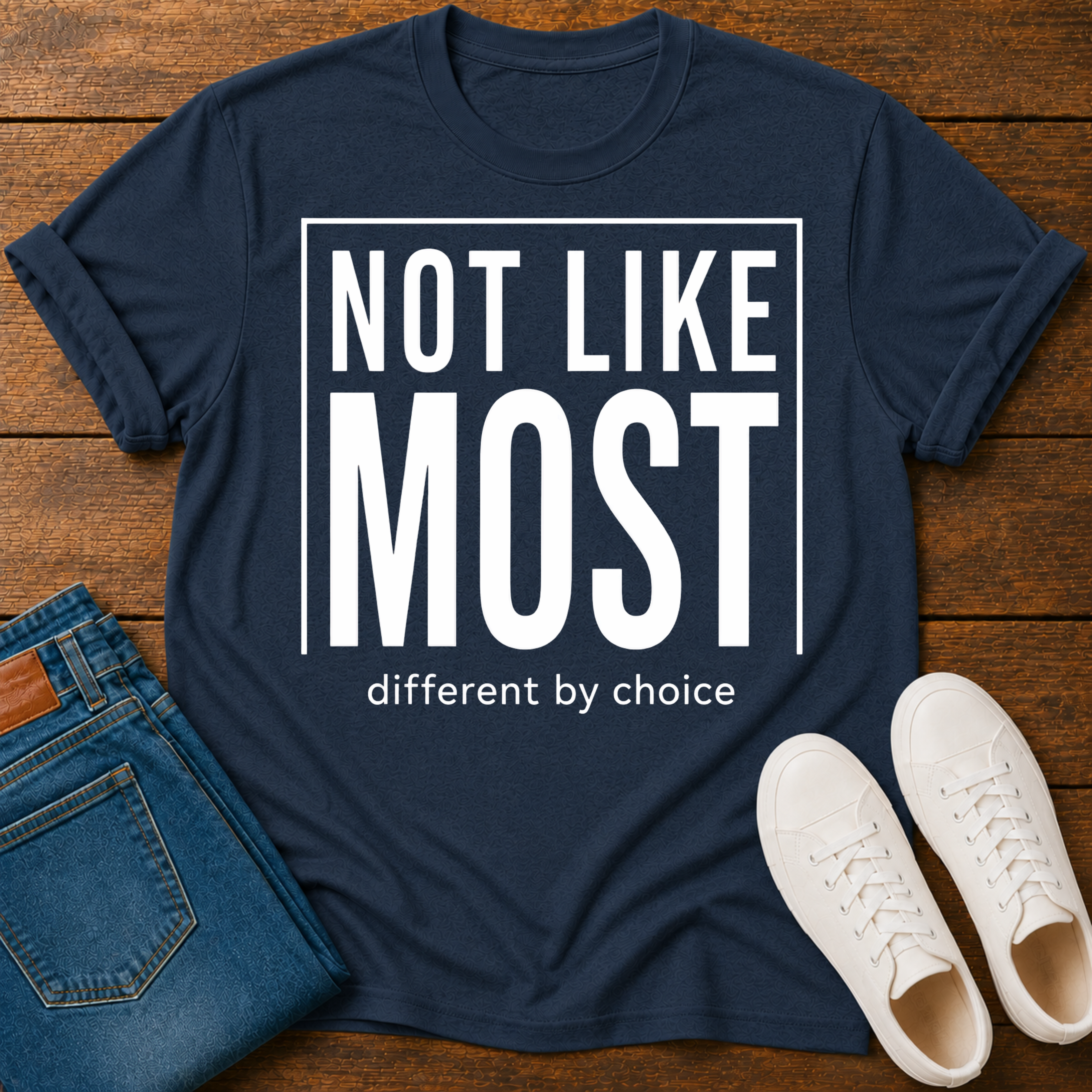 Not Like Most T-Shirt — Different By Choice