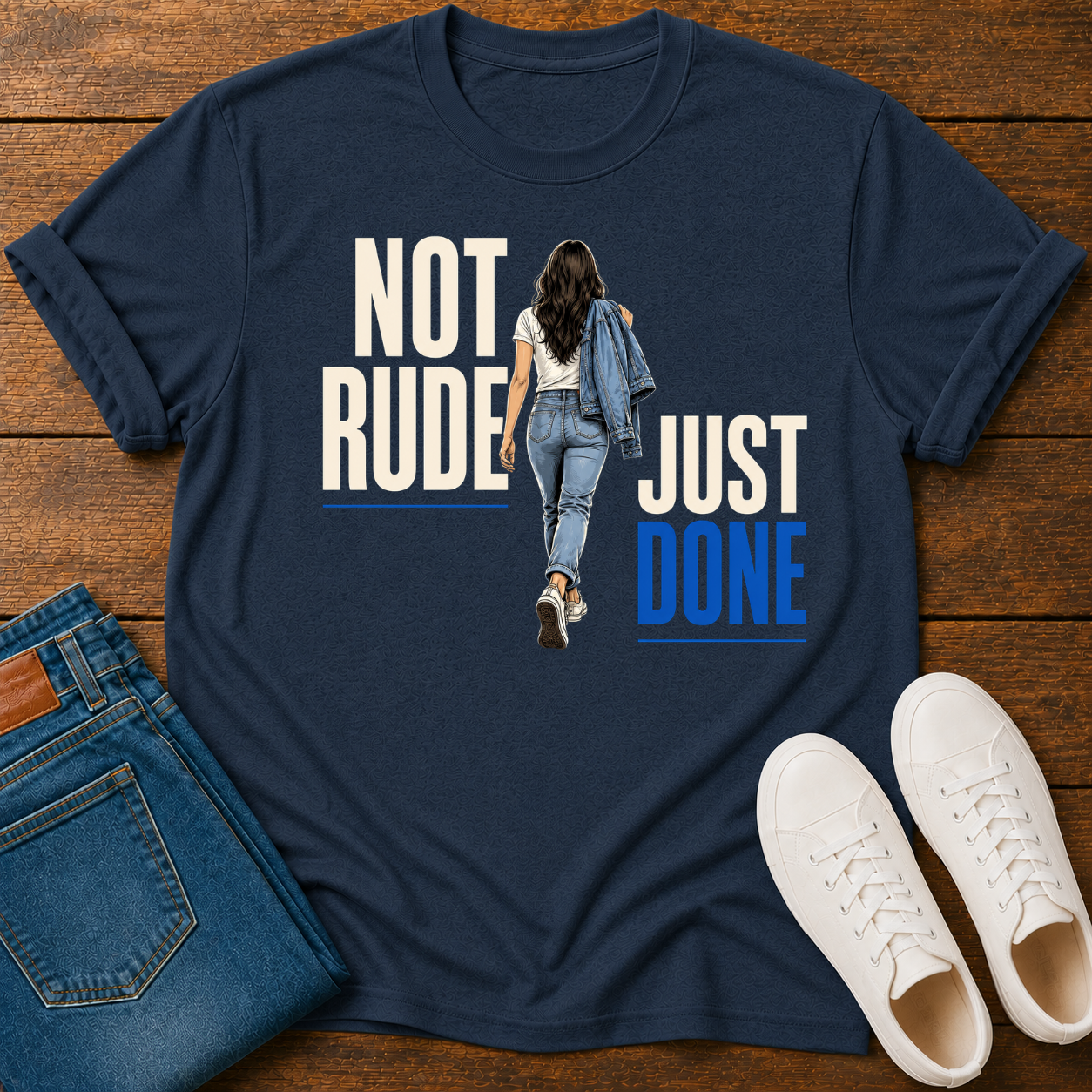 Not Rude Just Done T-Shirt