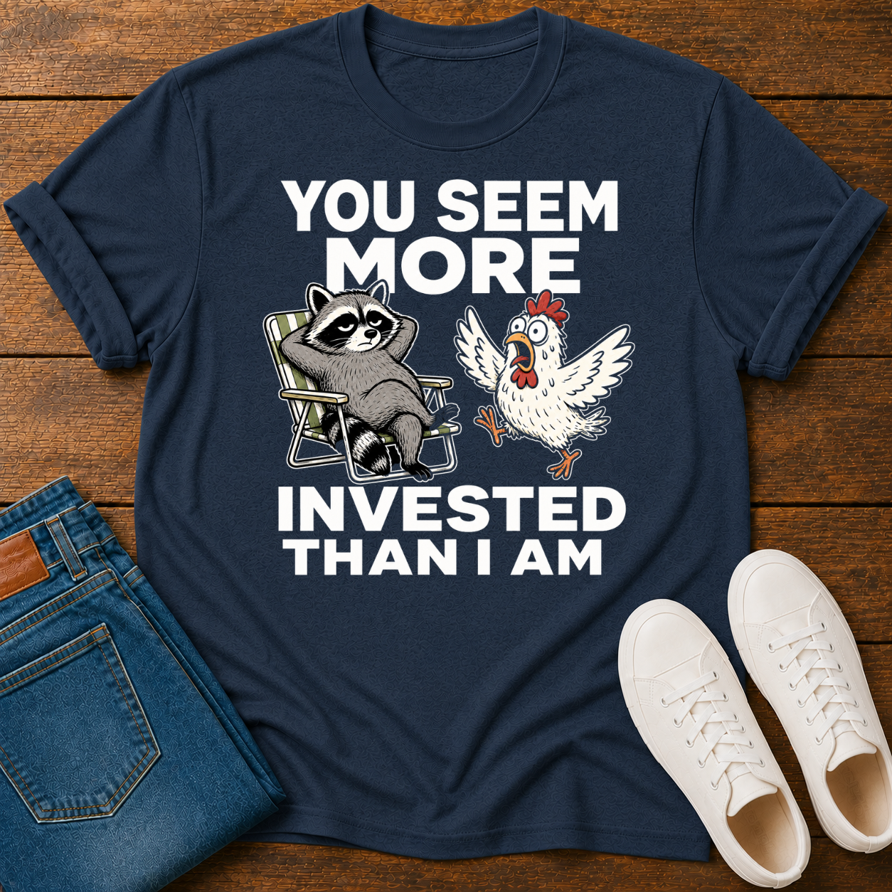 You Seem More Invested Than I Am T-Shirt