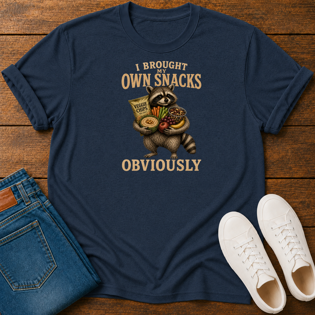 I Brought My Own Snacks, Obviously T-Shirt
