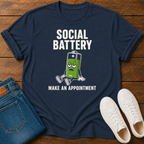 Social Battery Make An Appointment T-Shirt