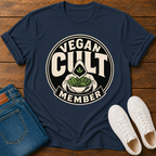 Vegan Cult Member T-Shirt — Wearing The Label They Gave Us