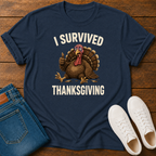 I Survived Thanksgiving T-Shirt