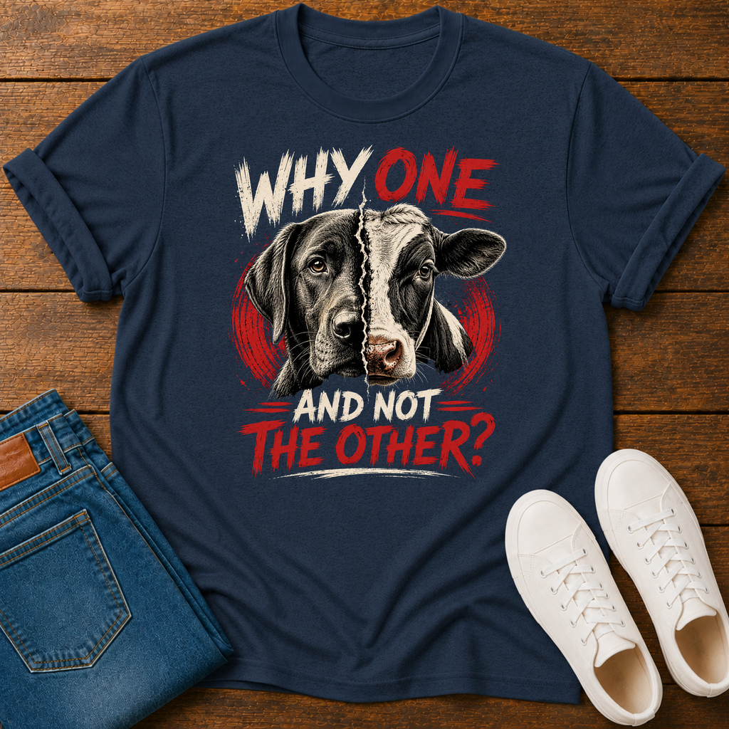 Why One and Not the Other T-Shirt