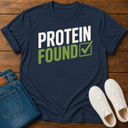Protein Found ✓ T-Shirt
