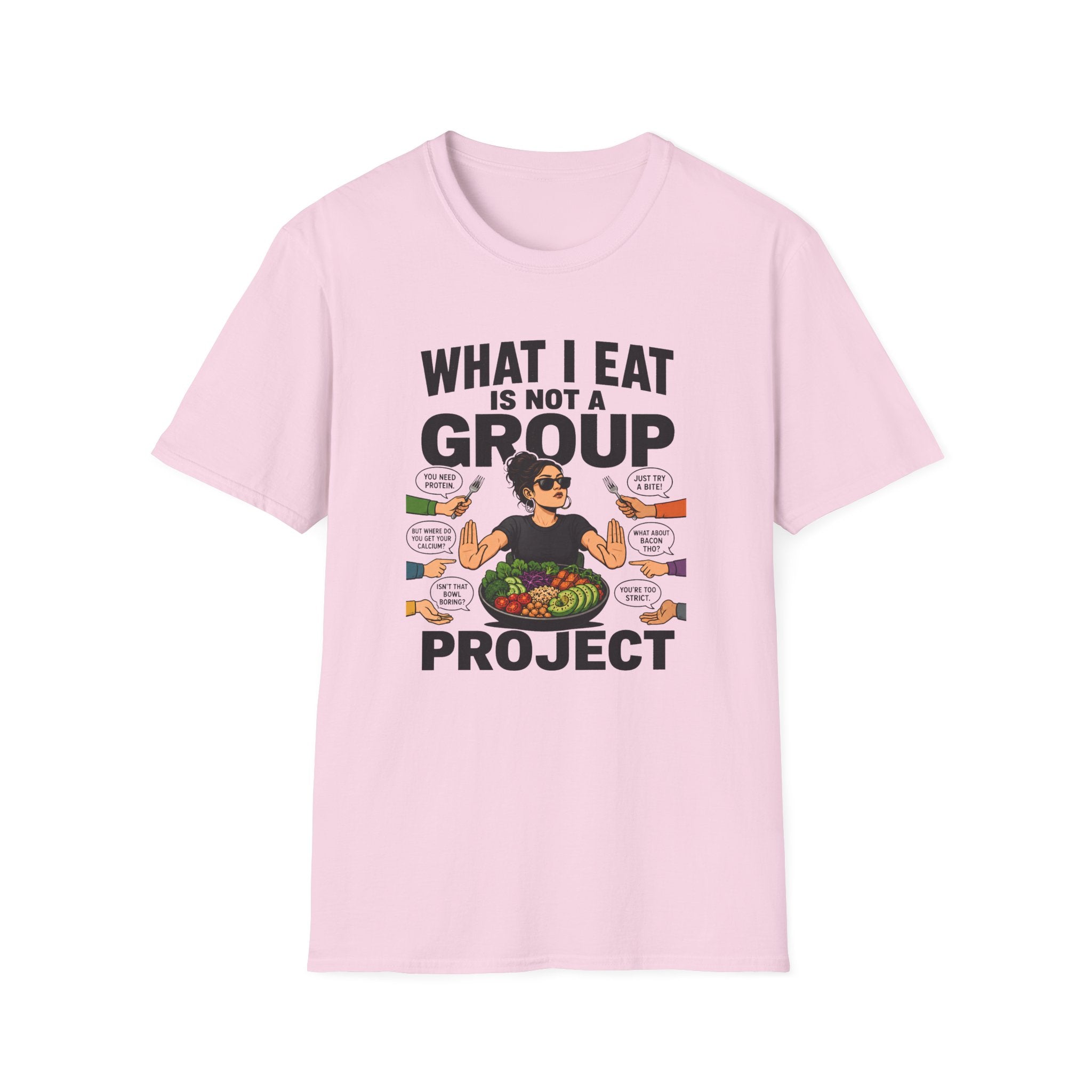 pink t-shirt  'what i eat is not a group project" 
