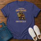 I Brought My Own Snacks, Obviously T-Shirt