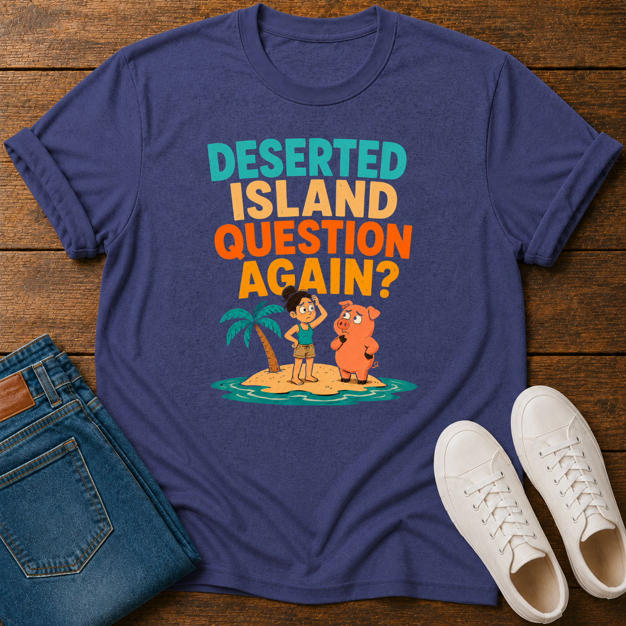 Deserted Island Question Again? T-Shirt