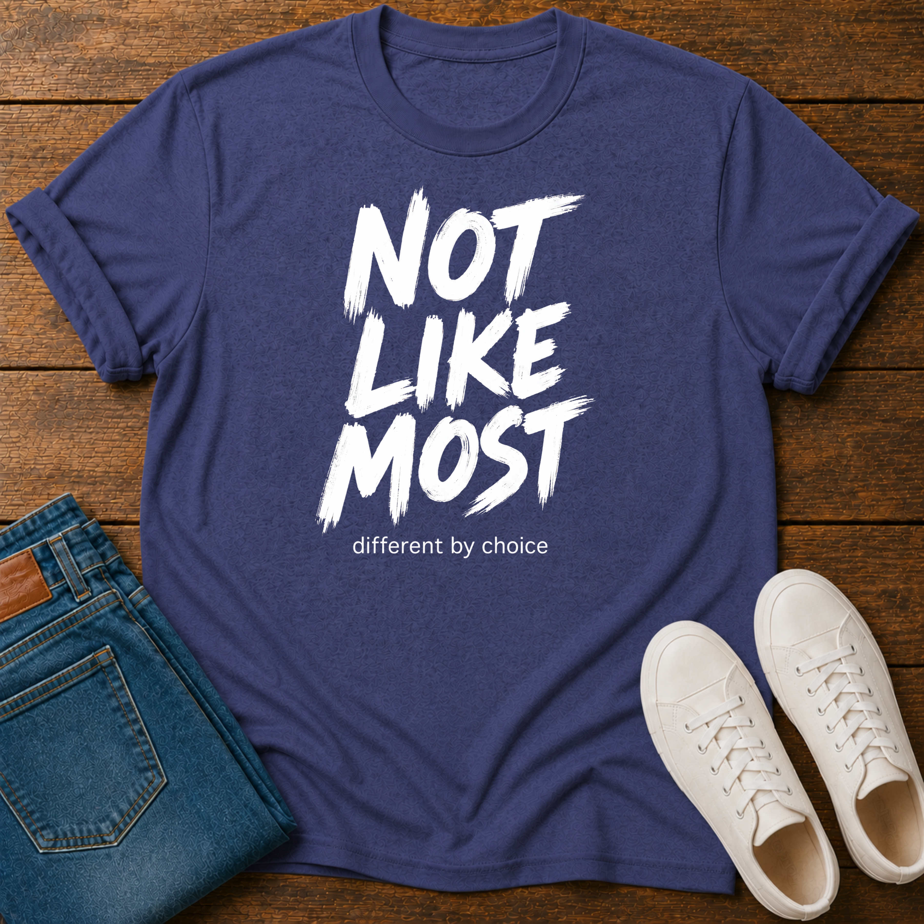 Not Like Most T-Shirt — Different By Choice