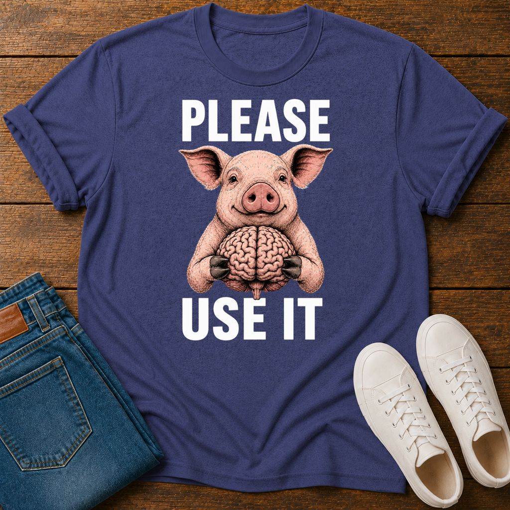 Please Use It T-Shirt