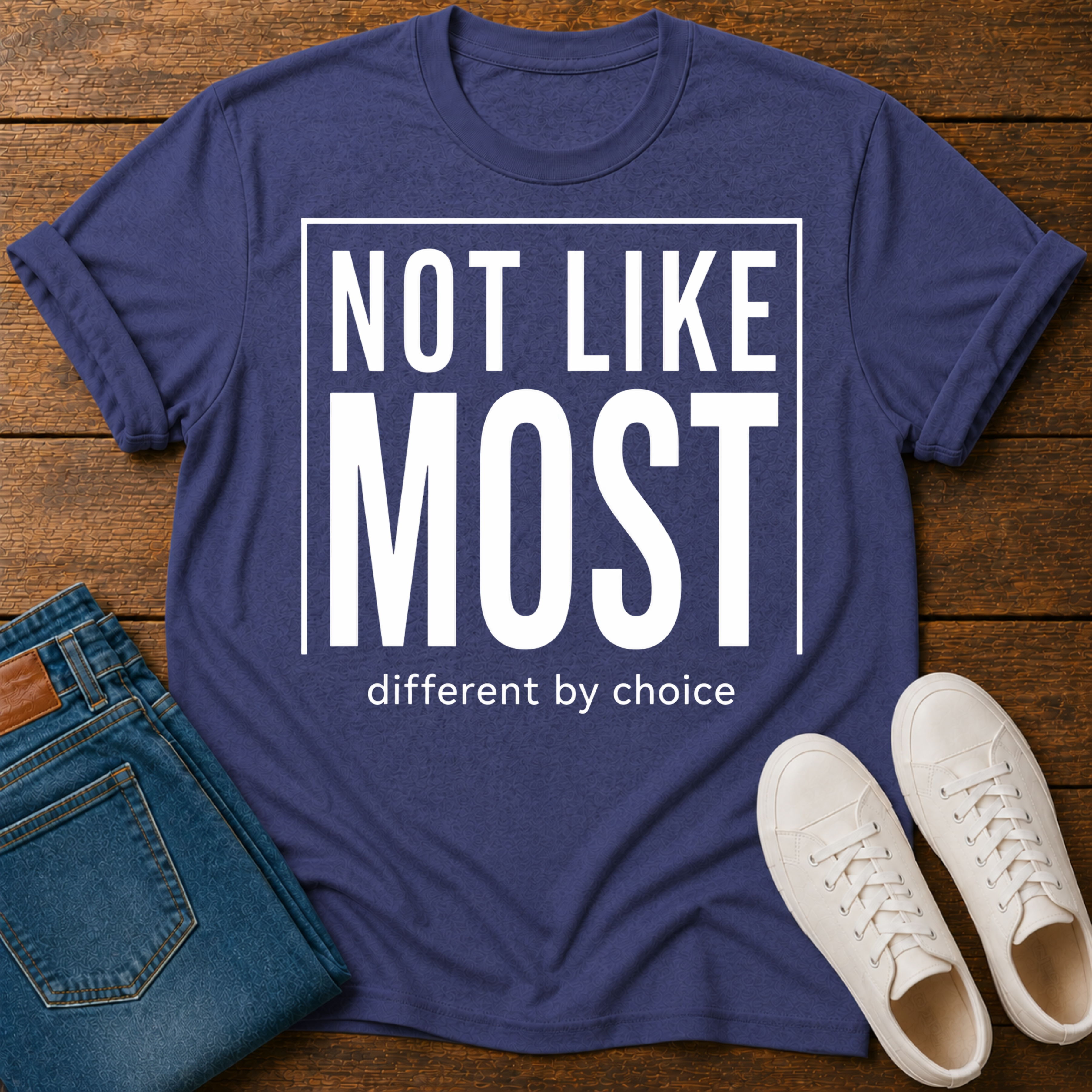 Not Like Most T-Shirt — Different By Choice