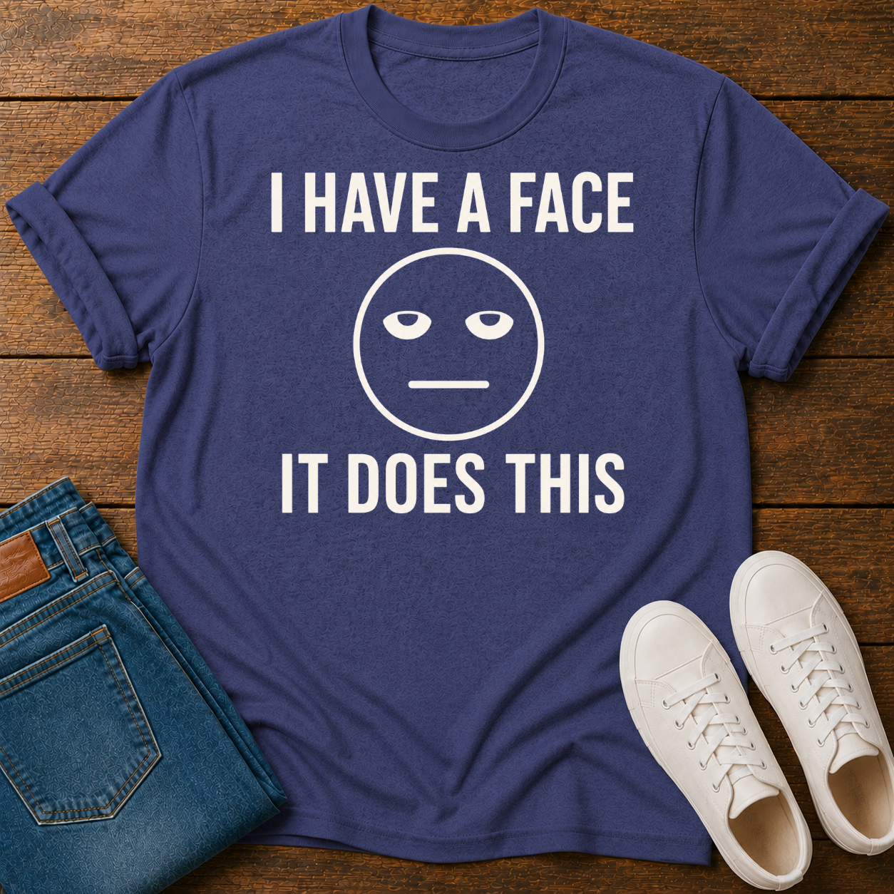 I Have a Face, It Does This T-Shirt