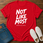 Not Like Most T-Shirt — Different By Choice
