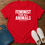 Feminist for All Animals T-Shirt