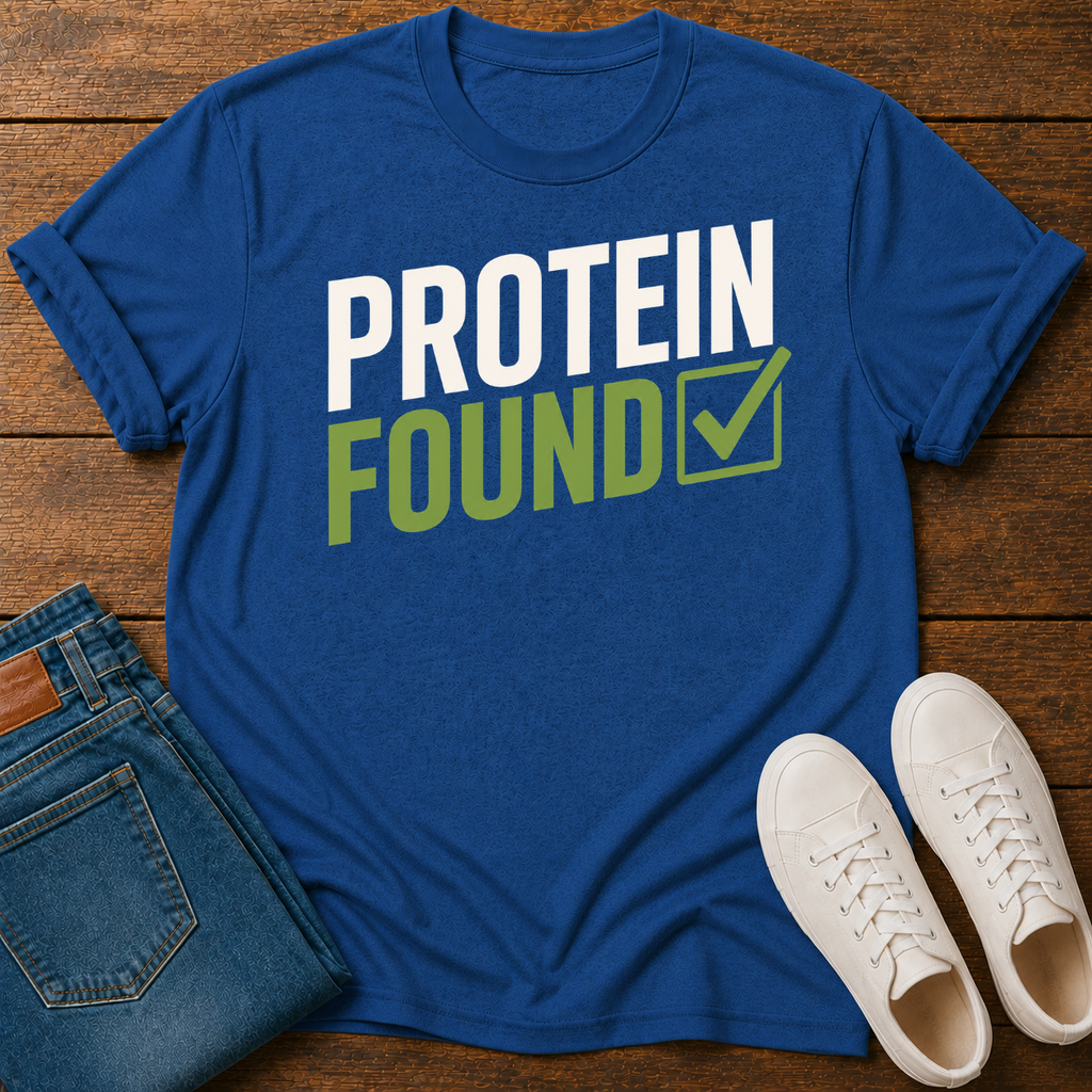 Protein Found ✓ T-Shirt