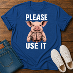 Please Use It T-Shirt