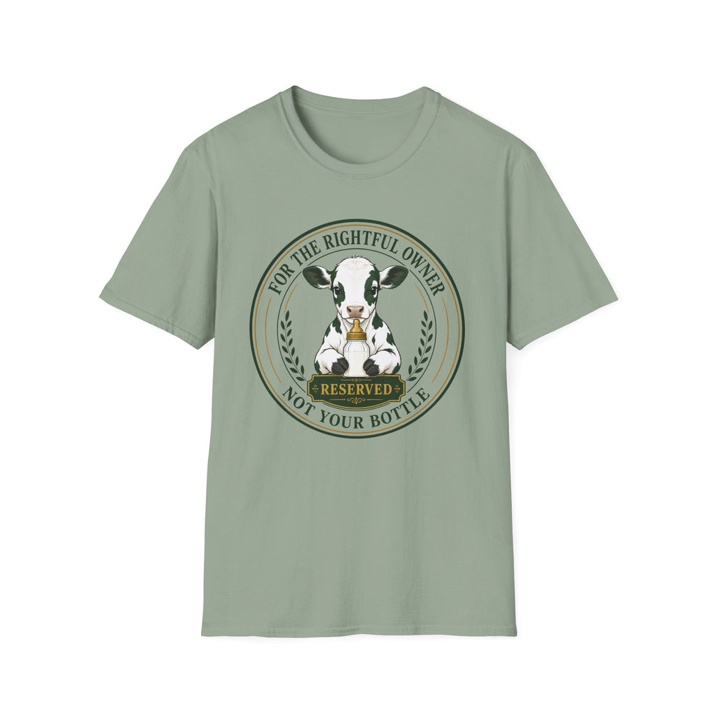 sage t-shirt with a cow graphic holding a bottle and text 'for the rightful owner not your bottle'