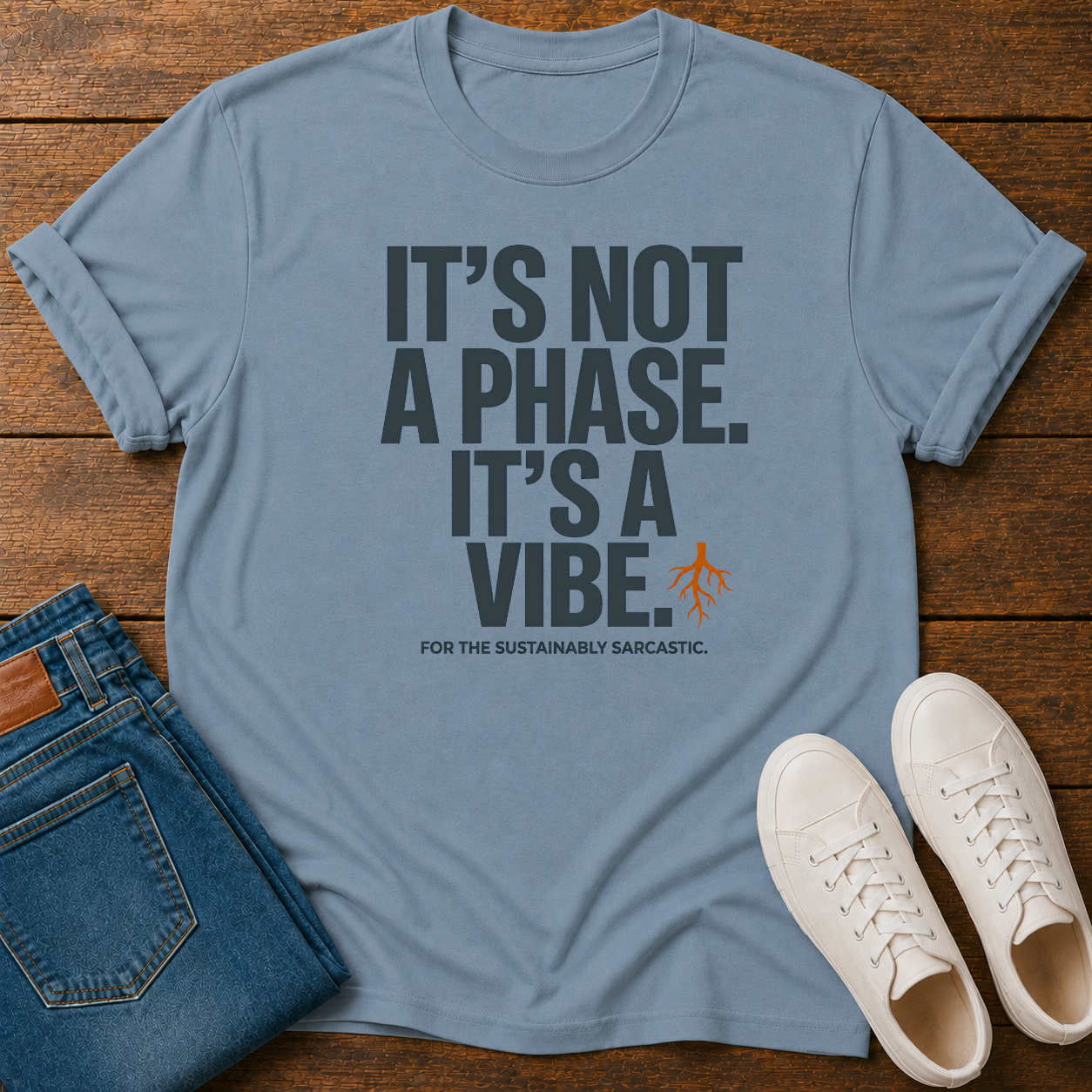 It's Not A Phase It's A Vibe T-Shirt
