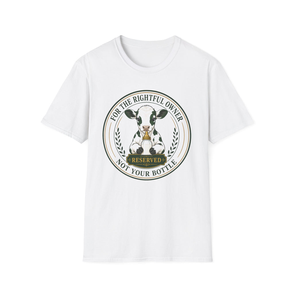A white short-sleeve crewneck t-shirt featuring a circular graphic print on the chest. The graphic depicts a black and white cow with a red nose inside a circle, surrounded by the text 'FOR THE RIGHTFUL OWNER' and 'NOT YOUR BOTTLE', with a small green banner reading 'RESERVED'.