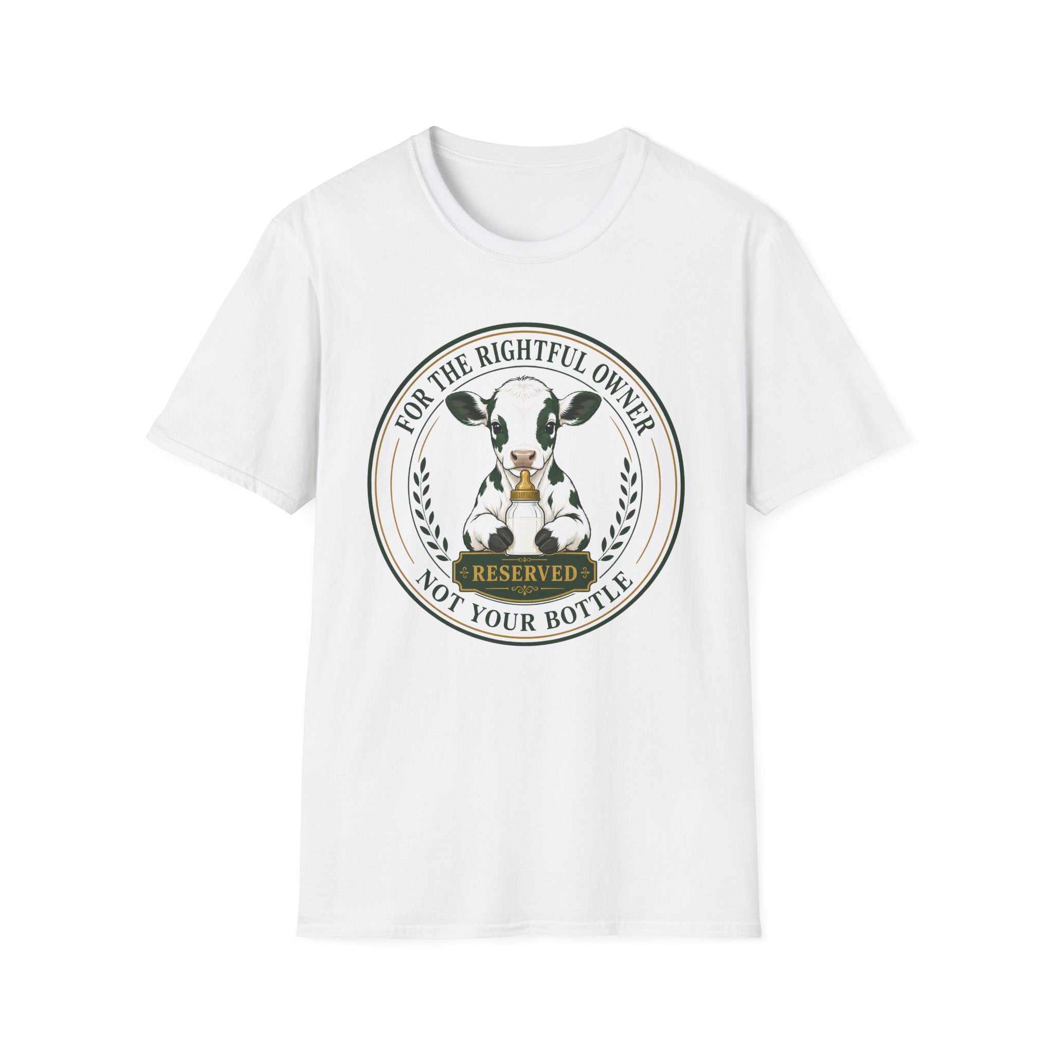 A white short-sleeve crewneck t-shirt featuring a circular graphic print on the chest. The graphic depicts a black and white cow with a red nose inside a circle, surrounded by the text 'FOR THE RIGHTFUL OWNER' and 'NOT YOUR BOTTLE', with a small green banner reading 'RESERVED'.