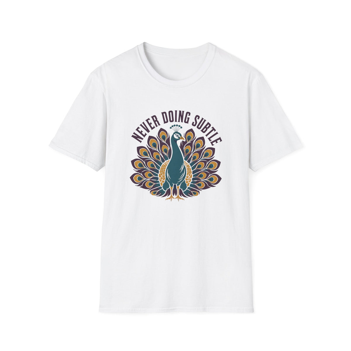 White t-shirt with a peacock design and text 'never doing subtle'