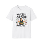 white t-shirt with text 'what i eat is not a group project" 
