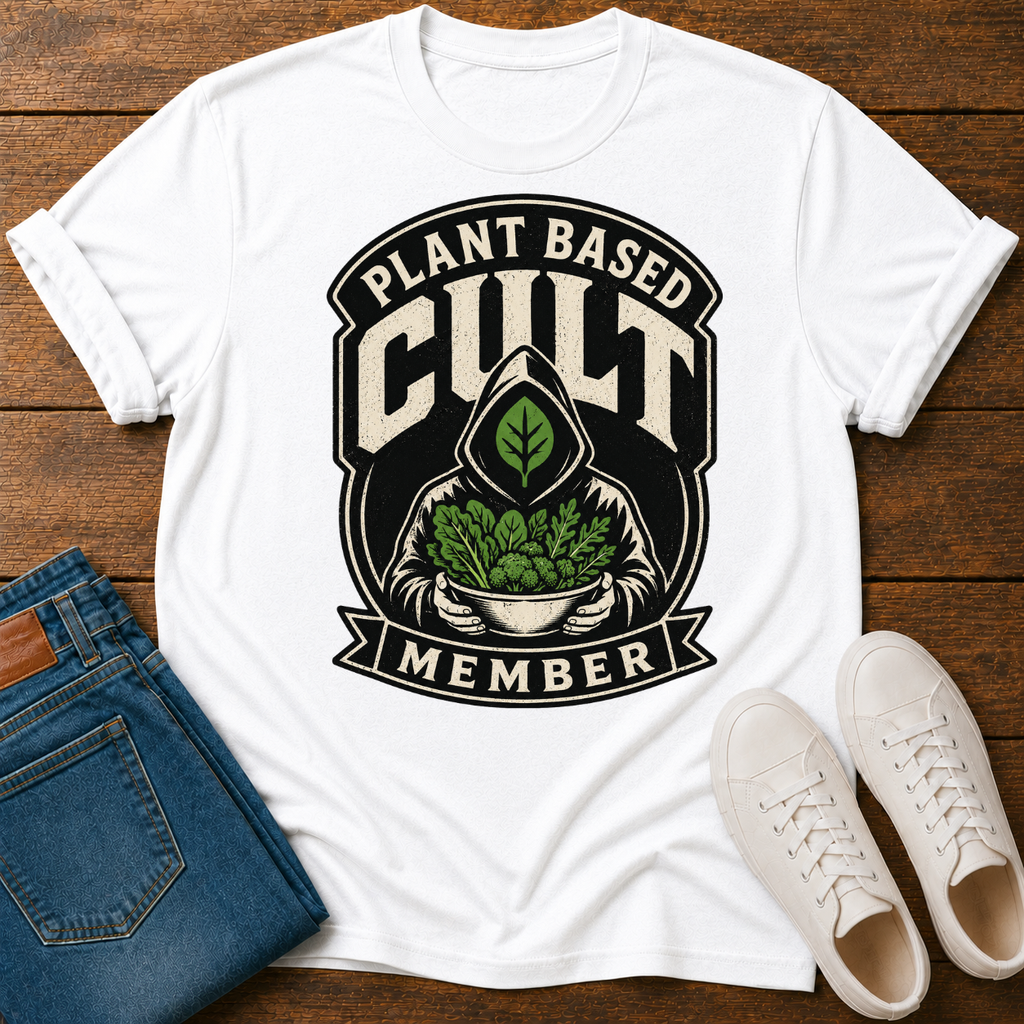 Plant Based Cult T-Shirt — Wearing The Label They Gave Us